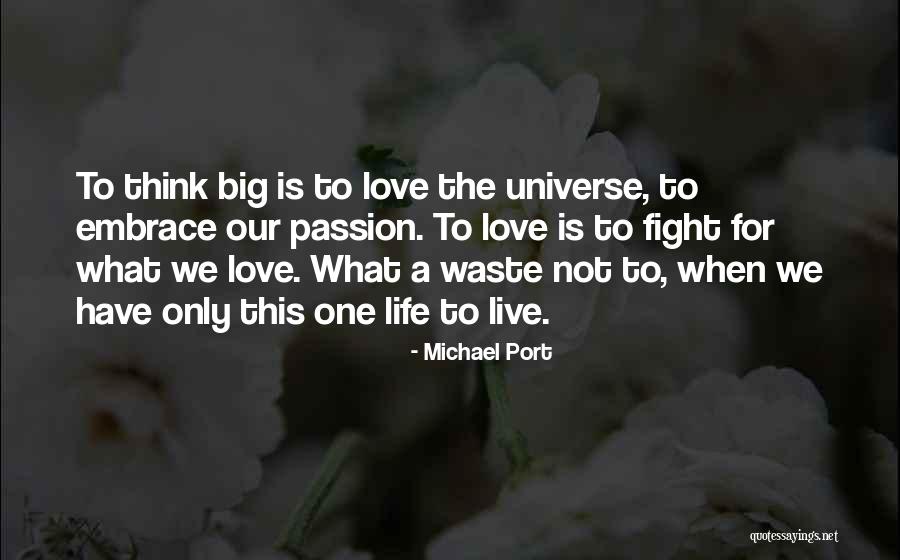 Fighting For The Love Of Your Life Quotes By Michael Port Fighting For The Love Of Your Life Quotes By Michael Port