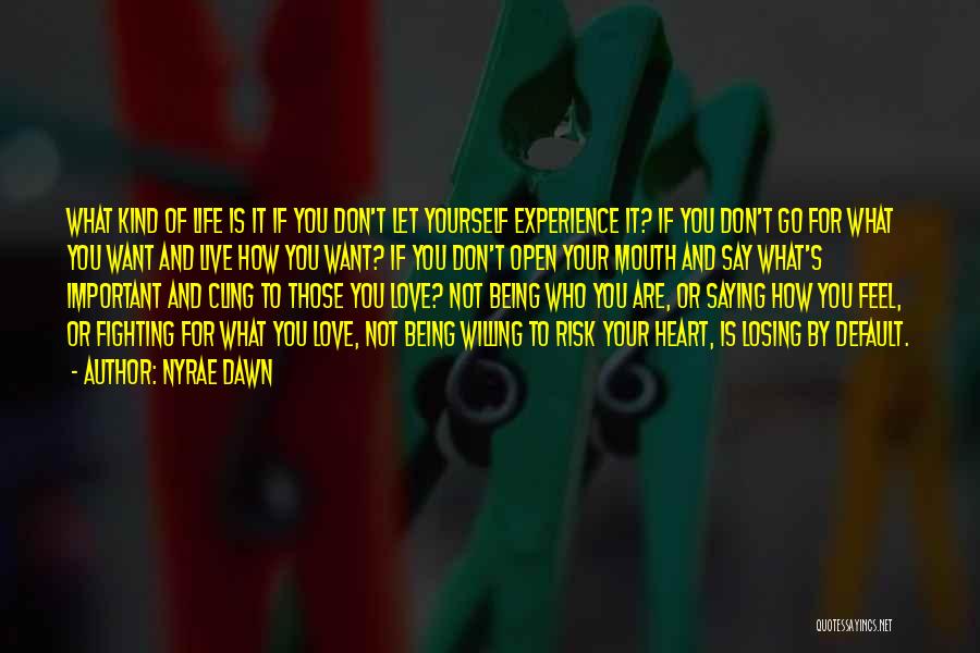 Fighting For The Love Of Your Life Quotes By Nyrae Dawn