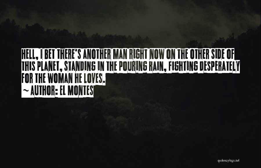 Fighting For The Man You Love Quotes By EL Montes