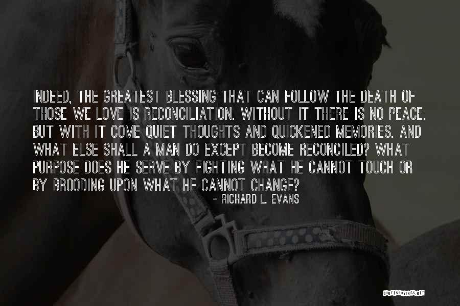 Fighting For The Man You Love Quotes By Richard L. Evans Fighting For The Man You Love Quotes By Richard L. Evans