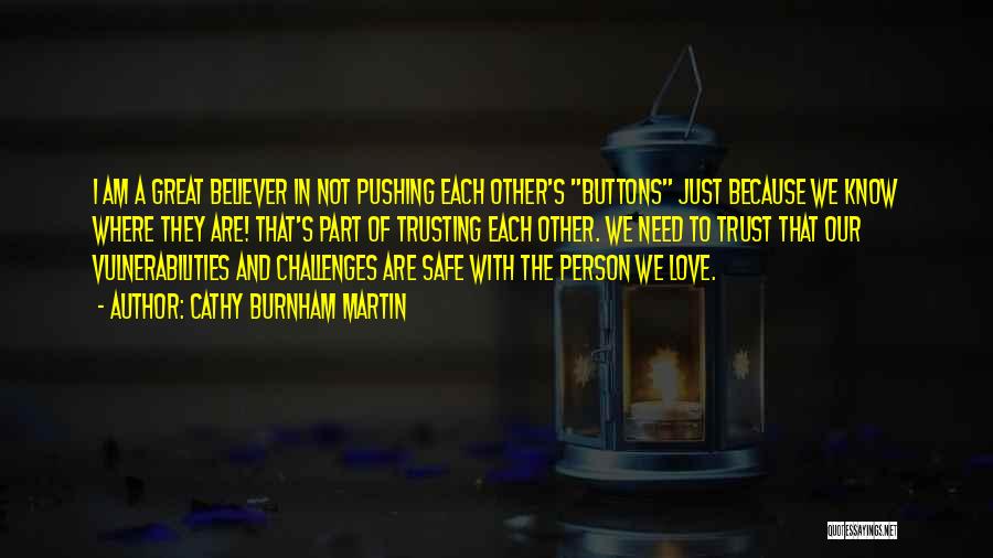 Fighting For The Person You Love Quotes By Cathy Burnham Martin