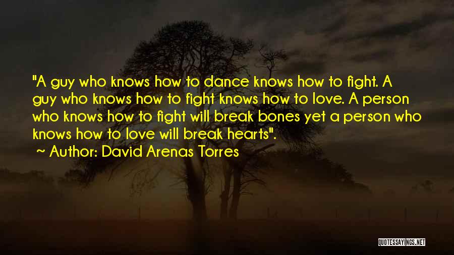 Fighting For The Person You Love Quotes By David Arenas Torres