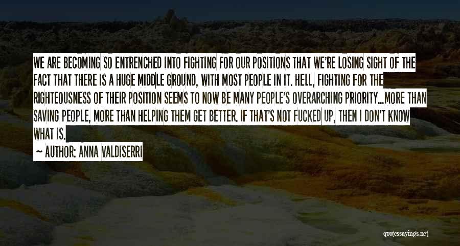 Fighting For What Quotes By Anna Valdiserri