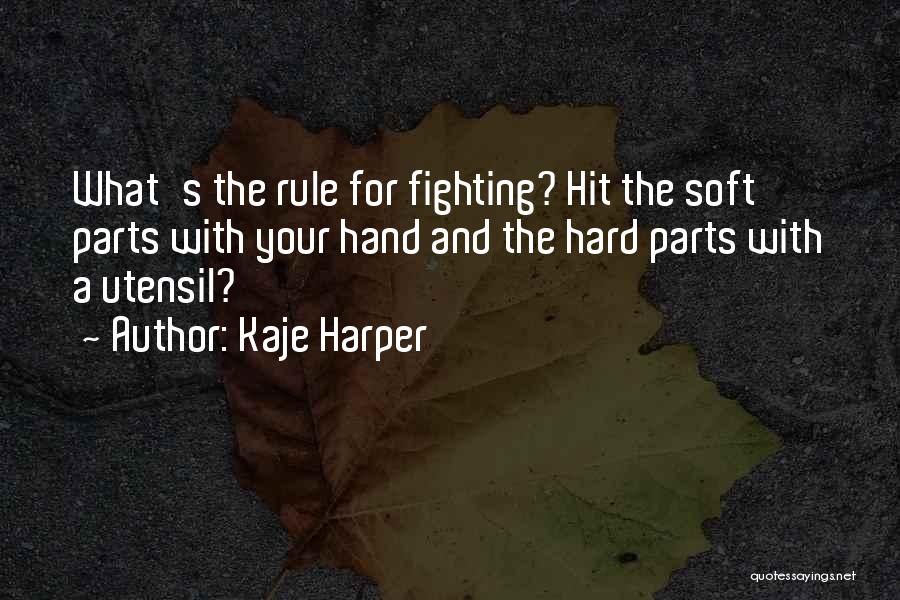 Fighting For What Quotes By Kaje Harper