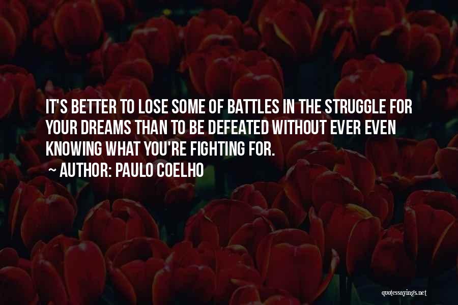 Fighting For What Quotes By Paulo Coelho