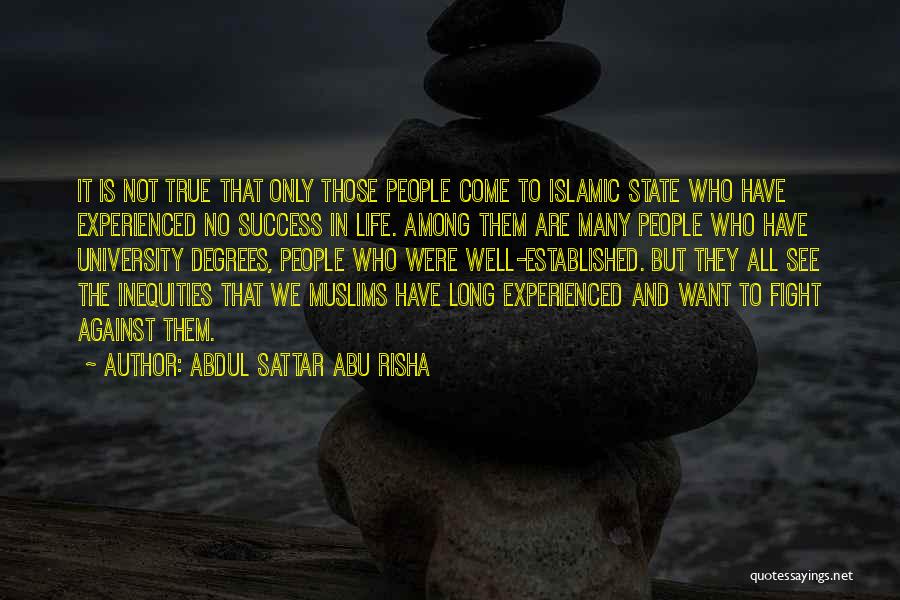 Fighting For What You Want In Life Quotes By Abdul Sattar Abu Risha