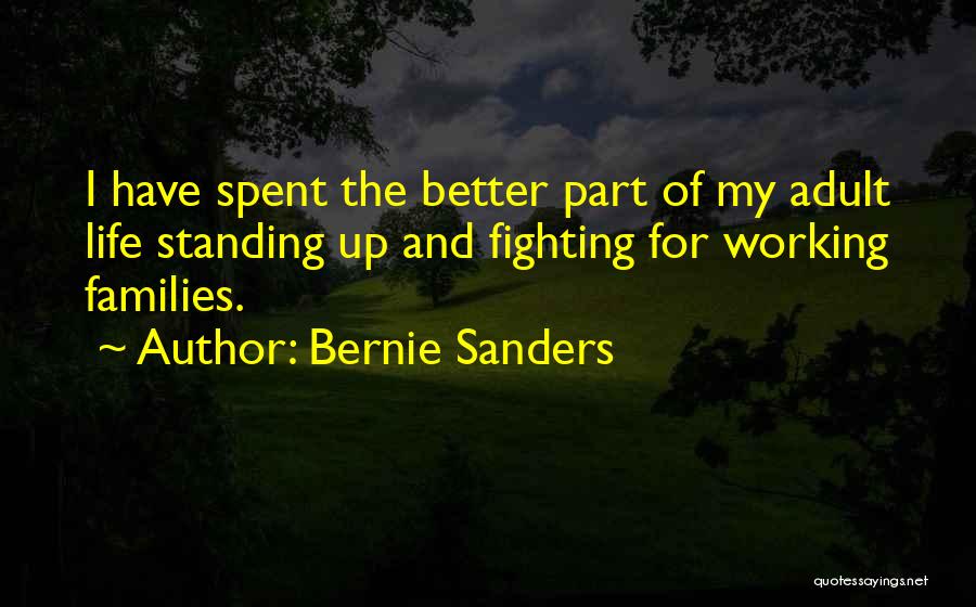 Fighting For What You Want In Life Quotes By Bernie Sanders