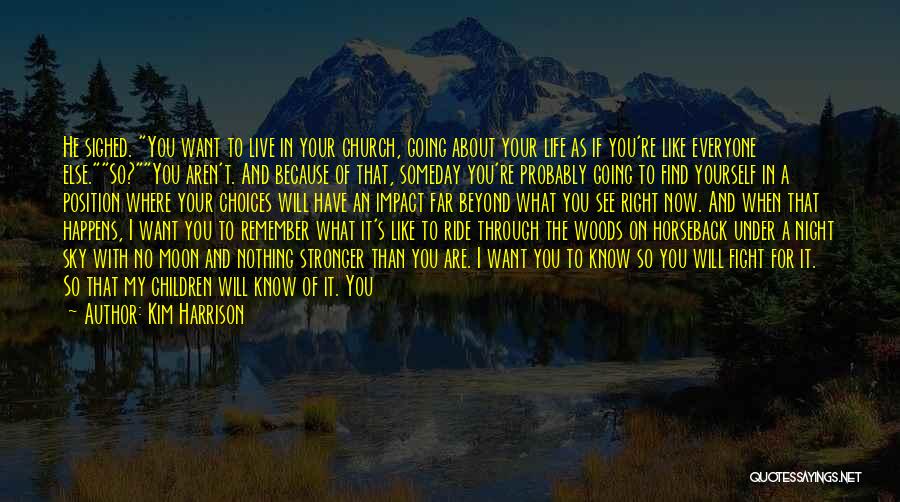 Fighting For What You Want In Life Quotes By Kim Harrison