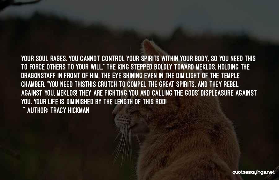 Fighting For What You Want In Life Quotes By Tracy Hickman