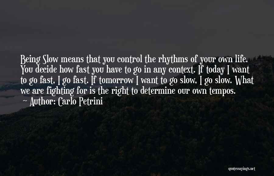 Fighting For What You Want Quotes By Carlo Petrini