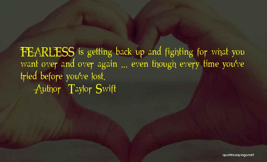 Fighting For What You Want Quotes By Taylor Swift