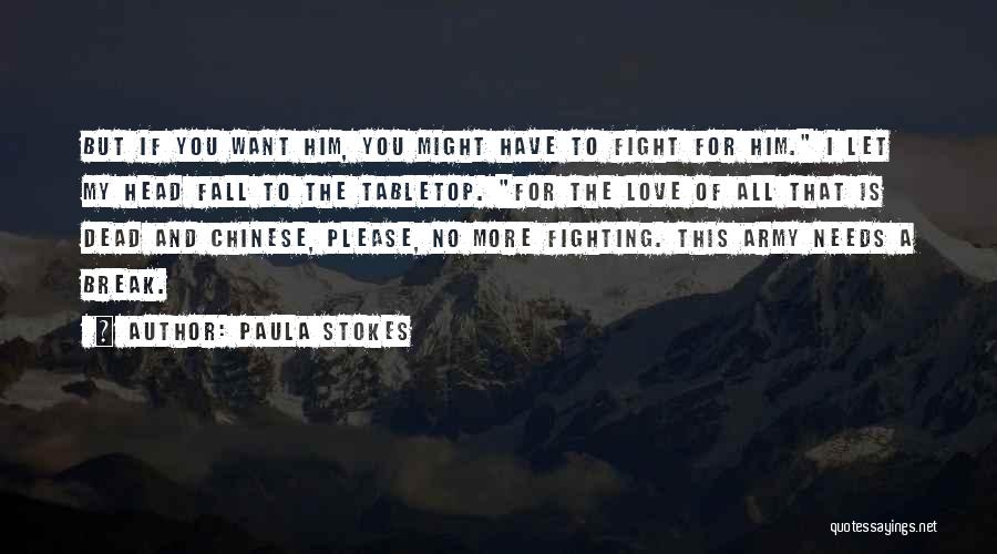 Fighting For You Love Quotes By Paula Stokes