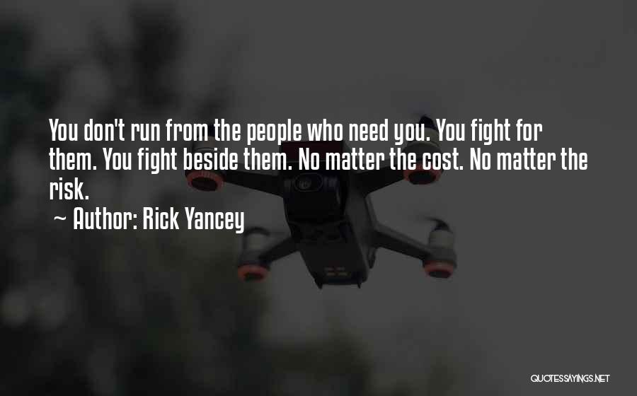 Fighting For You Love Quotes By Rick Yancey