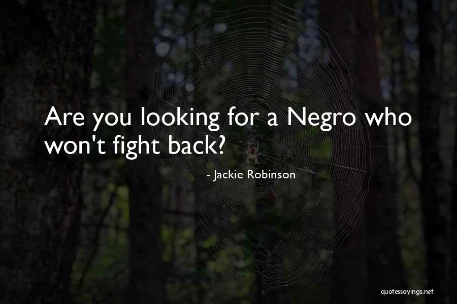 Fighting For You Quotes By Jackie Robinson Fighting For You Quotes By Jackie Robinson