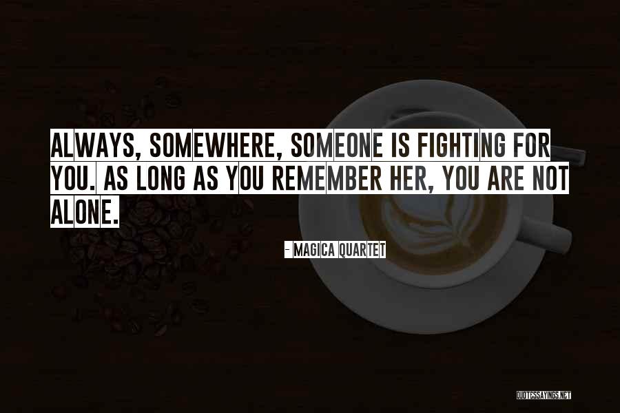 Fighting For You Quotes By Magica Quartet Fighting For You Quotes By Magica Quartet