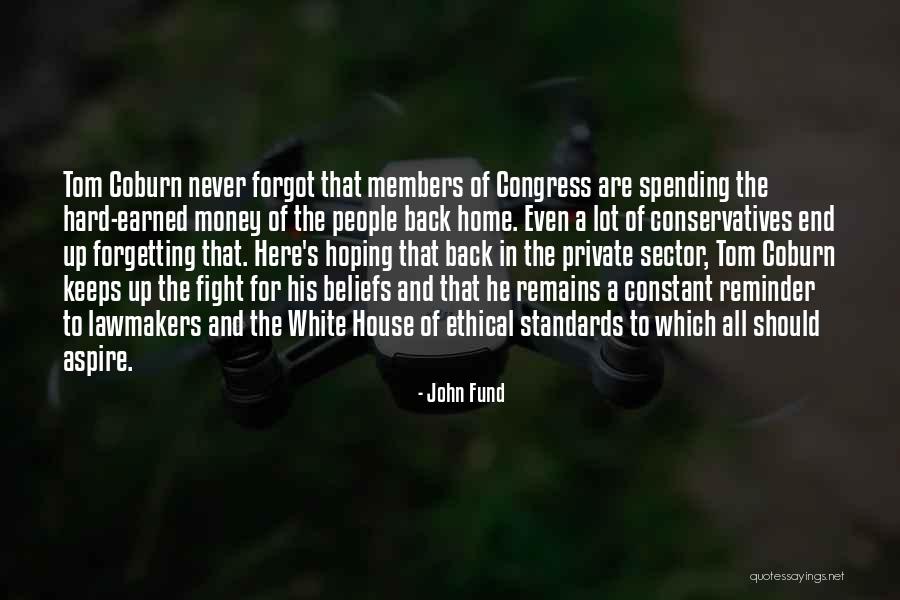 Fighting For Your Beliefs Quotes By John Fund Fighting For Your Beliefs Quotes By John Fund
