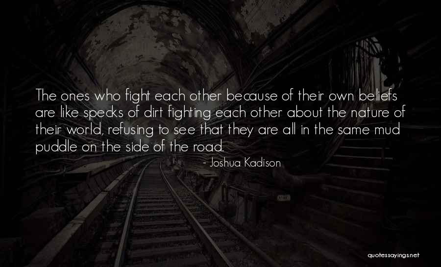 Fighting For Your Beliefs Quotes By Joshua Kadison Fighting For Your Beliefs Quotes By Joshua Kadison