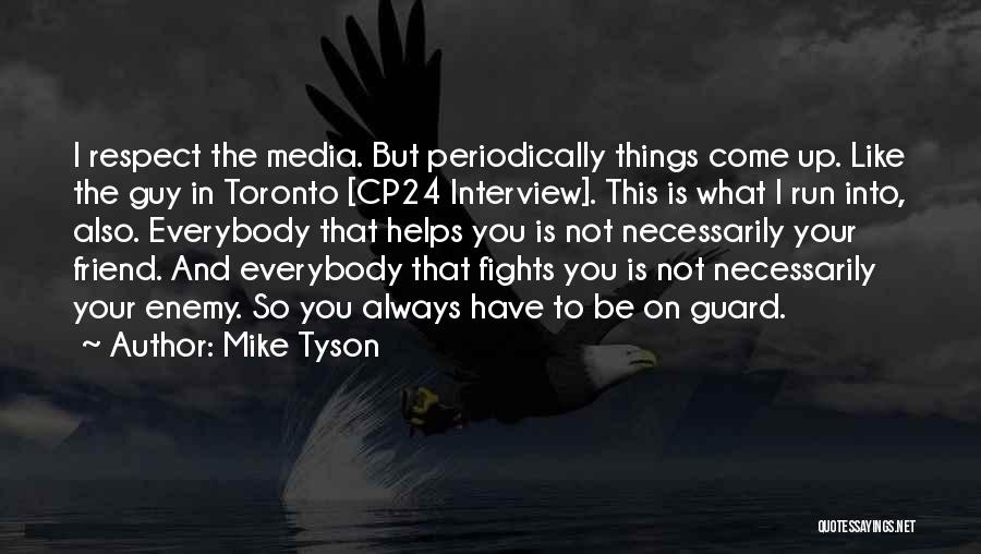 Fighting For Your Best Friend Quotes By Mike Tyson