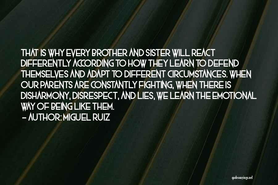 Fighting For Your Brother Quotes By Miguel Ruiz