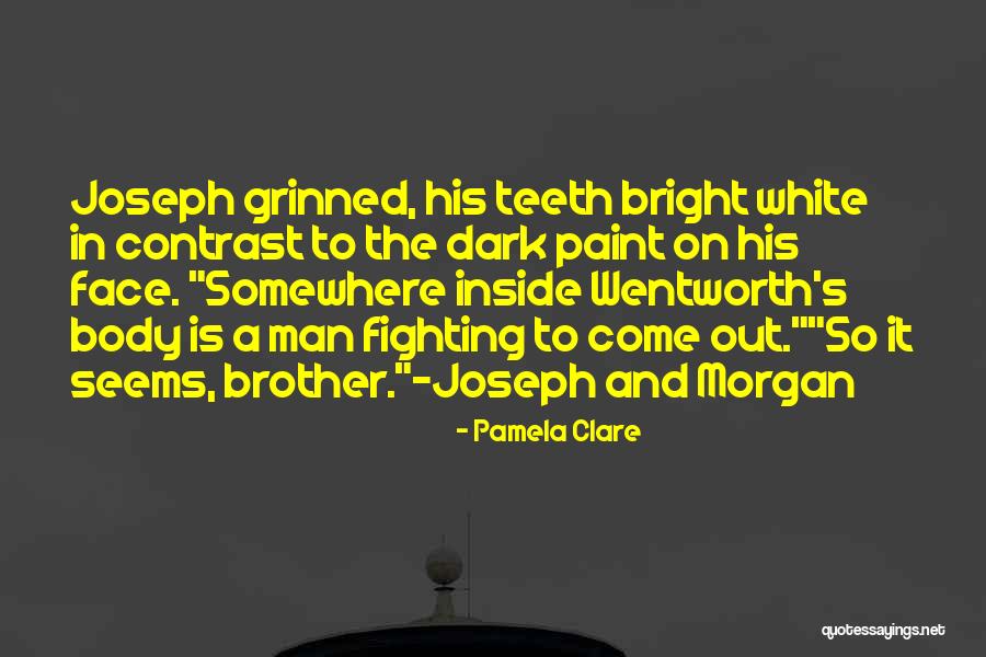 Fighting For Your Brother Quotes By Pamela Clare