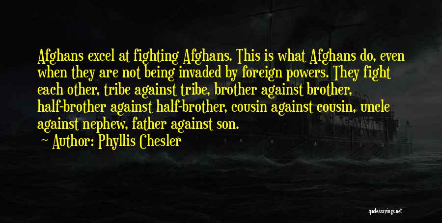 Fighting For Your Brother Quotes By Phyllis Chesler