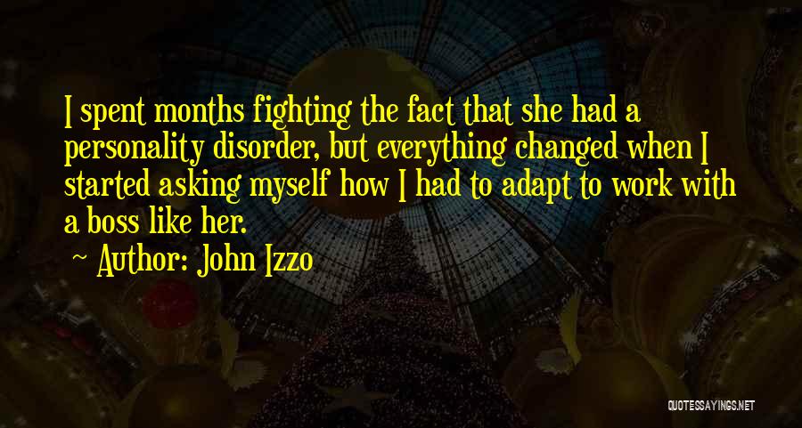 Fighting For Your Ex Quotes By John Izzo