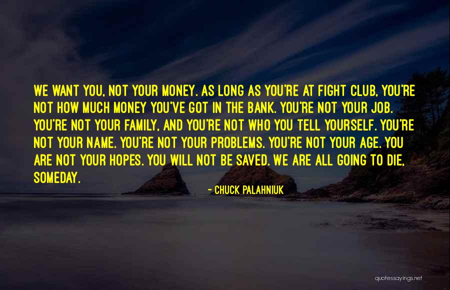 Fighting For Your Family Quotes By Chuck Palahniuk Fighting For Your Family Quotes By Chuck Palahniuk