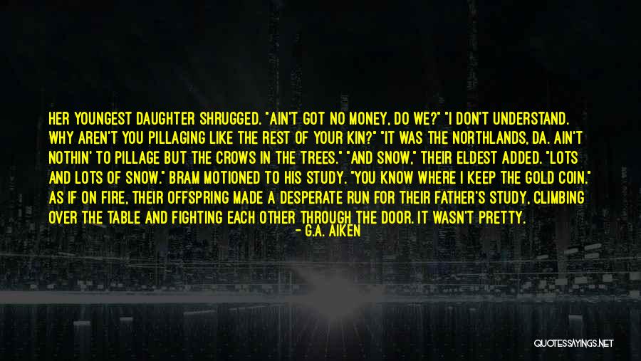 Fighting For Your Family Quotes By G.A. Aiken Fighting For Your Family Quotes By G.A. Aiken