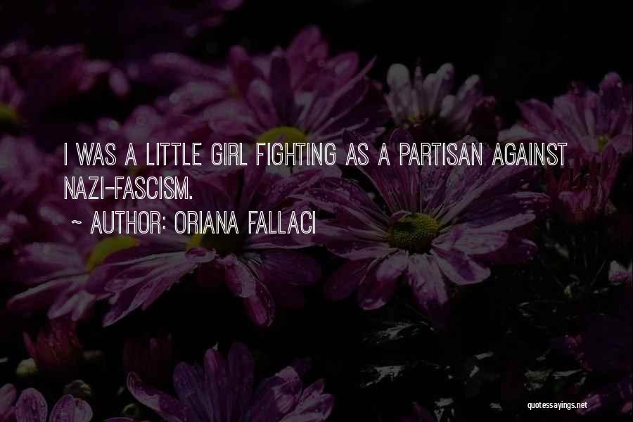 Fighting For Your Girl Quotes By Oriana Fallaci