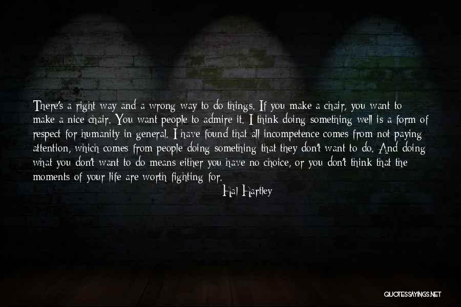 Fighting For Your Life Quotes By Hal Hartley Fighting For Your Life Quotes By Hal Hartley