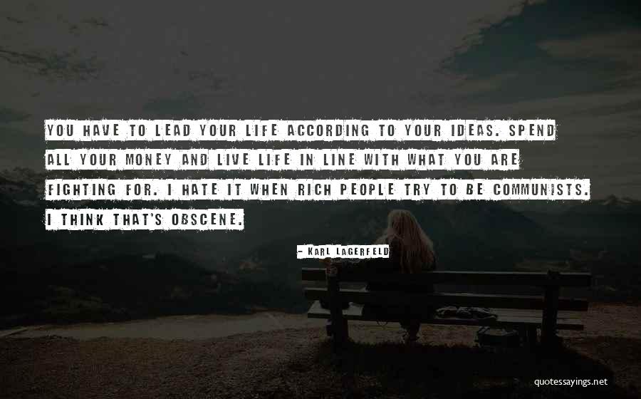 Fighting For Your Life Quotes By Karl Lagerfeld Fighting For Your Life Quotes By Karl Lagerfeld