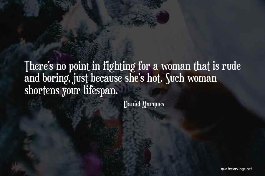 Fighting For Your Love Quotes By Daniel Marques Fighting For Your Love Quotes By Daniel Marques