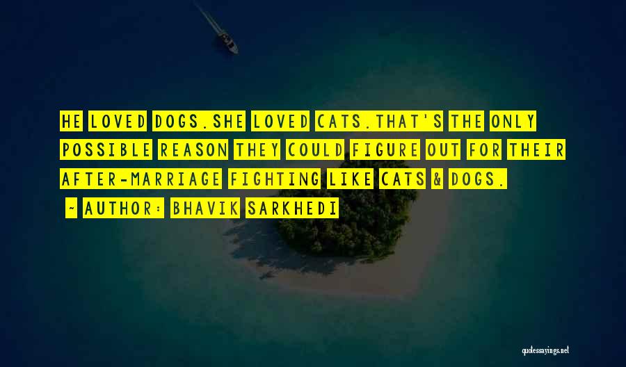 Fighting For Your Marriage Quotes By Bhavik Sarkhedi