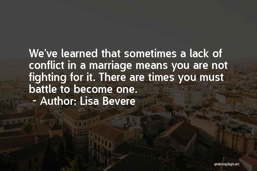 Fighting For Your Marriage Quotes By Lisa Bevere