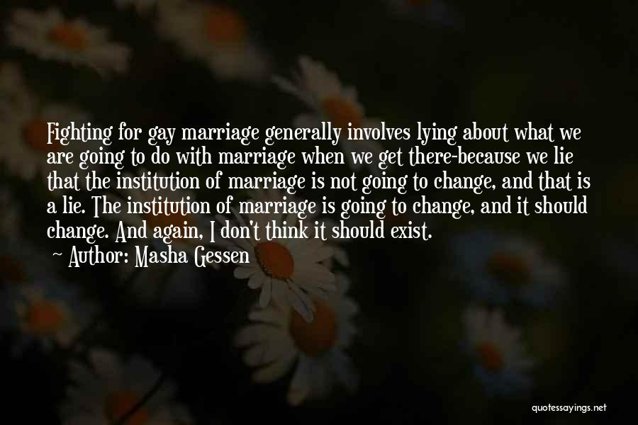 Fighting For Your Marriage Quotes By Masha Gessen
