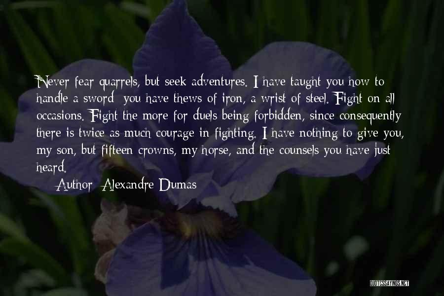 Fighting For Your Son Quotes By Alexandre Dumas