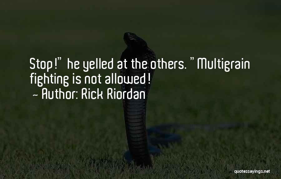 Fighting For Your Son Quotes By Rick Riordan