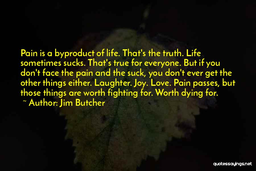 Fighting For Your True Love Quotes By Jim Butcher