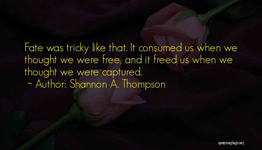 Fighting For Your True Love Quotes By Shannon A. Thompson