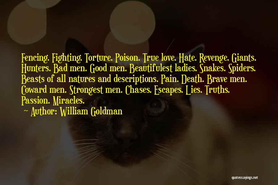 Fighting For Your True Love Quotes By William Goldman