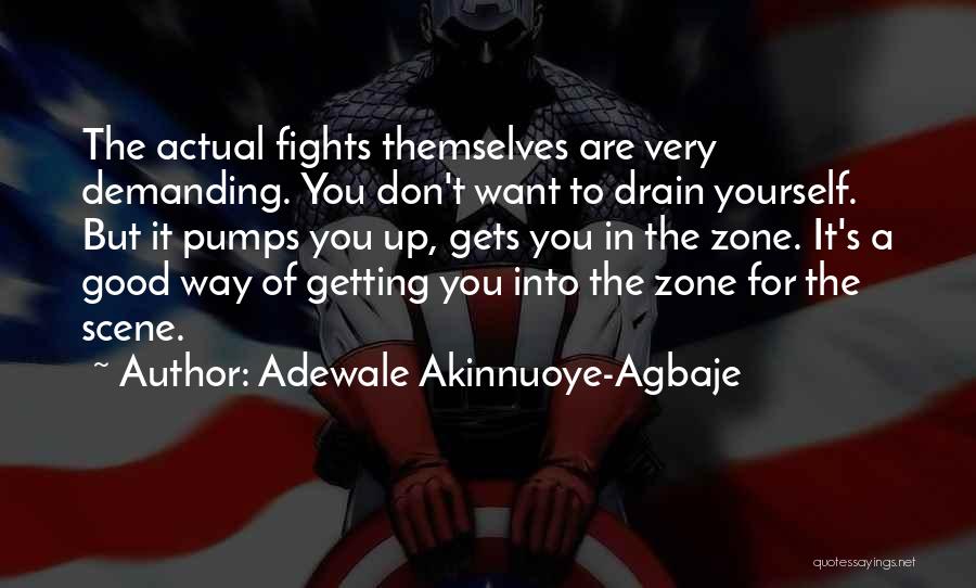 Fighting For Yourself Quotes By Adewale Akinnuoye-Agbaje