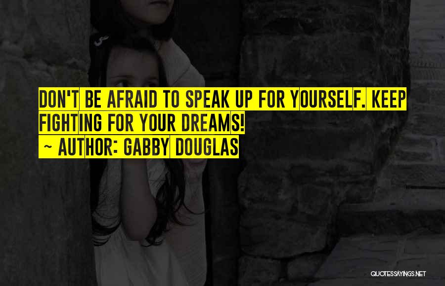 Fighting For Yourself Quotes By Gabby Douglas