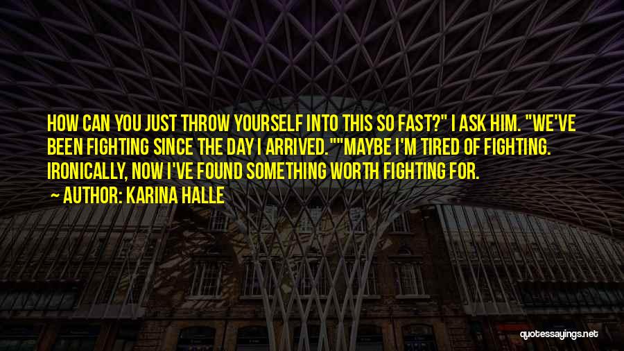 Fighting For Yourself Quotes By Karina Halle