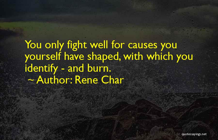 Fighting For Yourself Quotes By Rene Char