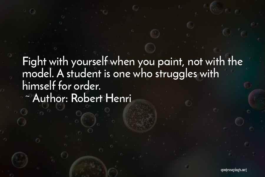 Fighting For Yourself Quotes By Robert Henri