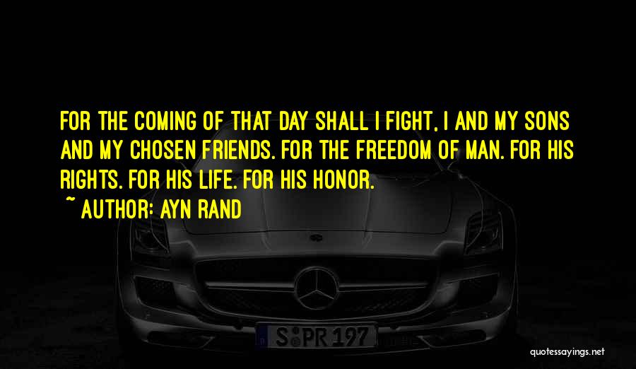 Fighting Friends Quotes By Ayn Rand