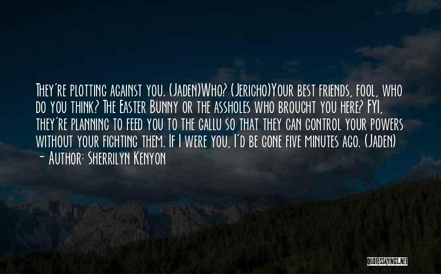 Fighting Friends Quotes By Sherrilyn Kenyon