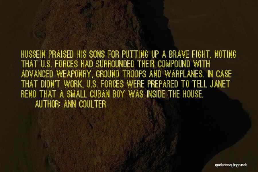 Fighting Ground Quotes By Ann Coulter