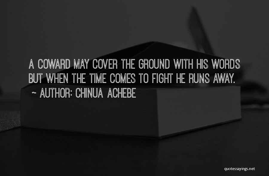Fighting Ground Quotes By Chinua Achebe