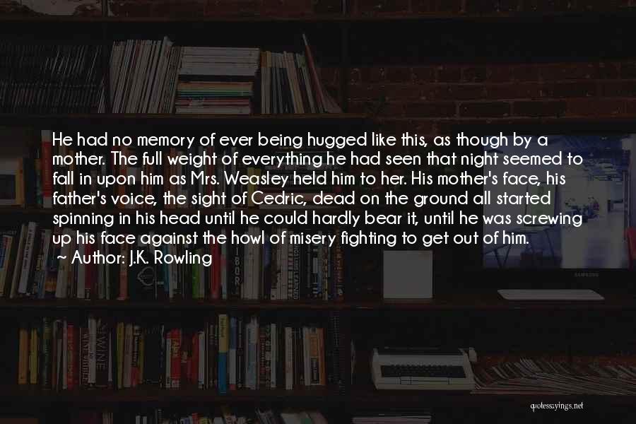 Fighting Ground Quotes By J.K. Rowling